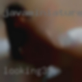 Looking